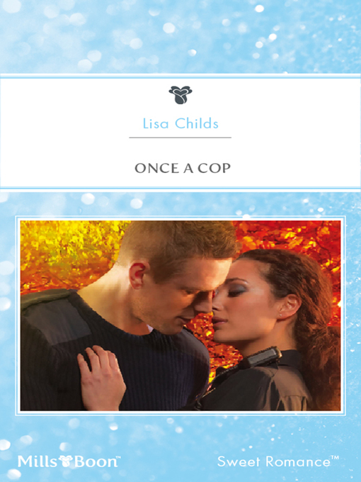 Title details for Once a Cop by Lisa Childs - Available